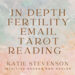 In Depth Fertility Email Tarot Reading